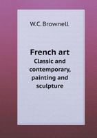 French Art; Classic and Contemporary Painting and Sculpture 9356310661 Book Cover