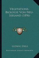 Vegetations-Biologie Von Neu-Seeland (1896) 1160267898 Book Cover