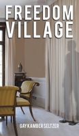 Freedom Village 1649790570 Book Cover