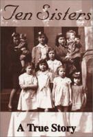 Ten Sisters : A True Story 1878044818 Book Cover