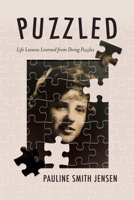 Puzzled: Life Lessons Learned from Doing Puzzles B0CHTKYC3Z Book Cover