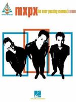MxPx - The Ever Passing Moment: Guitar Recorded Versions 0634021966 Book Cover