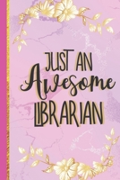 Just An Awesome Librarian: Librarian Gifts for Women... Lined Pink Marble & Gold Notebook or Journal 1710822864 Book Cover