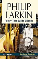 Philip Larkin: Poetry That Builds Bridges 8126906065 Book Cover