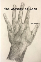 The Anatomy of Loss 132911258X Book Cover