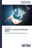 Detektor Wychwytu Elektronow (Ecd) 3639891015 Book Cover