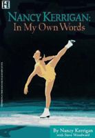 Nancy Kerrigan: In My Own Words 0786810424 Book Cover