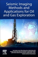 Seismic Imaging Methods and Application for Oil and Gas Exploration 0323919464 Book Cover