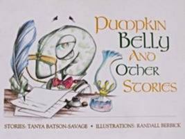 Pumpkin Belly and Other Stories 9769543675 Book Cover