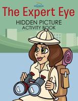 The Expert Eye Hidden Picture Activity Book 1683761936 Book Cover