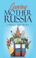 Leaving Mother Russia B0FWQ9GBRD Book Cover