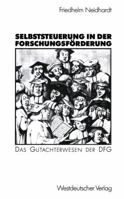 Selbststeuerung in Der Forschungsforderung: Das Gutachterwesen Der Dfg 3531120379 Book Cover