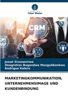 Marketingkommunikation, Unternehmensimage Und Kundenbindung 6205603500 Book Cover