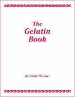 The Gelatin Book 1623970326 Book Cover