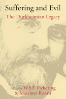 Suffering and Evil: The Durkheimian Legacy 0857456466 Book Cover