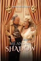 Me and My Shadow 1807191583 Book Cover
