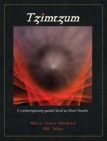 Tzimtzum: 5 contemporary poets lend us their hearts 0989288242 Book Cover