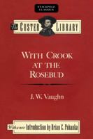 With Crook at the Rosebud 0811737411 Book Cover