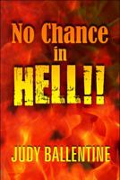 No Chance in Hell!! 1448965314 Book Cover