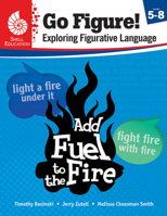 Go Figure! Exploring Figurative Language, Levels 5-8 1425816266 Book Cover