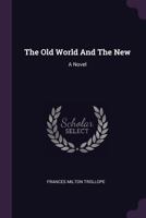 The Old World And The New: A Novel 1022425900 Book Cover