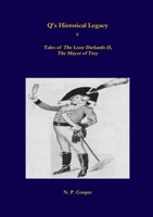 Q's Historical Legacy - 5 - Tales of The Looe Diehards, The Mayor Troy 0244966060 Book Cover
