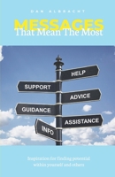 Messages that Mean the Most: Inspiration for Finding Your Potential and Others B08HGRZKB9 Book Cover