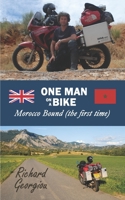One Man on a Bike. Morocco Bound 1838535942 Book Cover