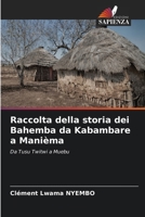 Raccolta della storia dei Bahemba da Kabambare a Manièma (Italian Edition) 6207838955 Book Cover