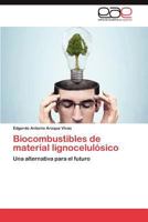 Biocombustibles de material lignocelulósico 3845486708 Book Cover