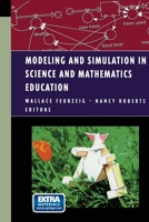 Modeling and Simulation in Science and Mathematics Education 1461271355 Book Cover