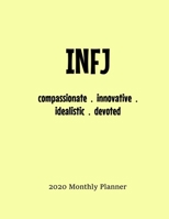 INFJ Monthly Planner: 2020 INFJ Myers Briggs Personality Monthly Organizer 1698897243 Book Cover