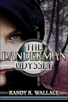 The Banderman Odyssey 1424133467 Book Cover