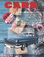 Simple Coloring Book Cars for kids. Extra Large 300+ pages. More than 170 cars: Peugeot, Chevrolet, Range Rover, Honda, Volkswagen, Land Rover and ... 6-12 (Cars Simple Coloring Book for kids) 1713286270 Book Cover