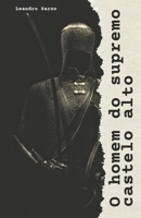 O homem do supremo castelo alto (Portuguese Edition) B0F3XBYB6M Book Cover