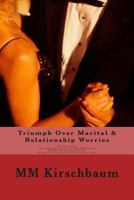 Triumph Over Marital & Relationship Worries 1493769243 Book Cover