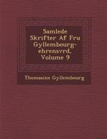 Samlede Skrifter AF Fru Gyllembourg-Ehrensv Rd, Volume 9 1249957214 Book Cover