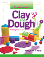 Preschool Art: Clay & Dough 0876592507 Book Cover