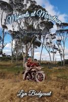 Moments at Marathon: An Australian Story 187692277X Book Cover