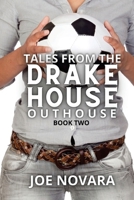 Tales From the Drake House Outhouse, Book Two B0C6RLBKXG Book Cover