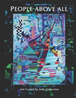 People Above All: Art Cycles by Judy Schavrien B0GHNBX1BN Book Cover