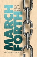 March Forth: From The Prison of Minds B0CSMNDP3G Book Cover