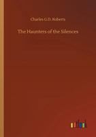 The Haunters of the Silences 1514643308 Book Cover