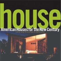 House: American Houses For The New Century 0789306328 Book Cover