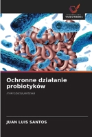 Ochronne dzialanie probiotyków: mikrobiota jelitowa (Polish Edition) 6208809312 Book Cover