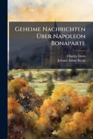 Geheime Nachrichten Ã ber Napoleon Bonaparte (German Edition) 1023906422 Book Cover