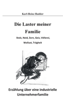 Die Laster meiner Familie: Hochmut, Neid, Zorn, Geiz, Völlerei, Wollust, Trägheit 3753401447 Book Cover