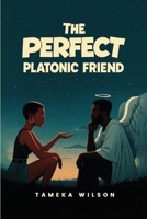 The Perfect Plantonic Friend B0F9214V5Q Book Cover