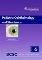 2011-2012 Basic and Clinical Science Course, Section 6: Pediatric Ophthalomology and Strabismus 1615251138 Book Cover