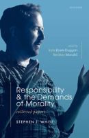 Responsibility and the Demands of Morality: Collected Papers 0198893914 Book Cover